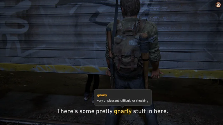 Termy explains gnarly as very unpleasant, difficult, or shocking over a Last of Us subtitle